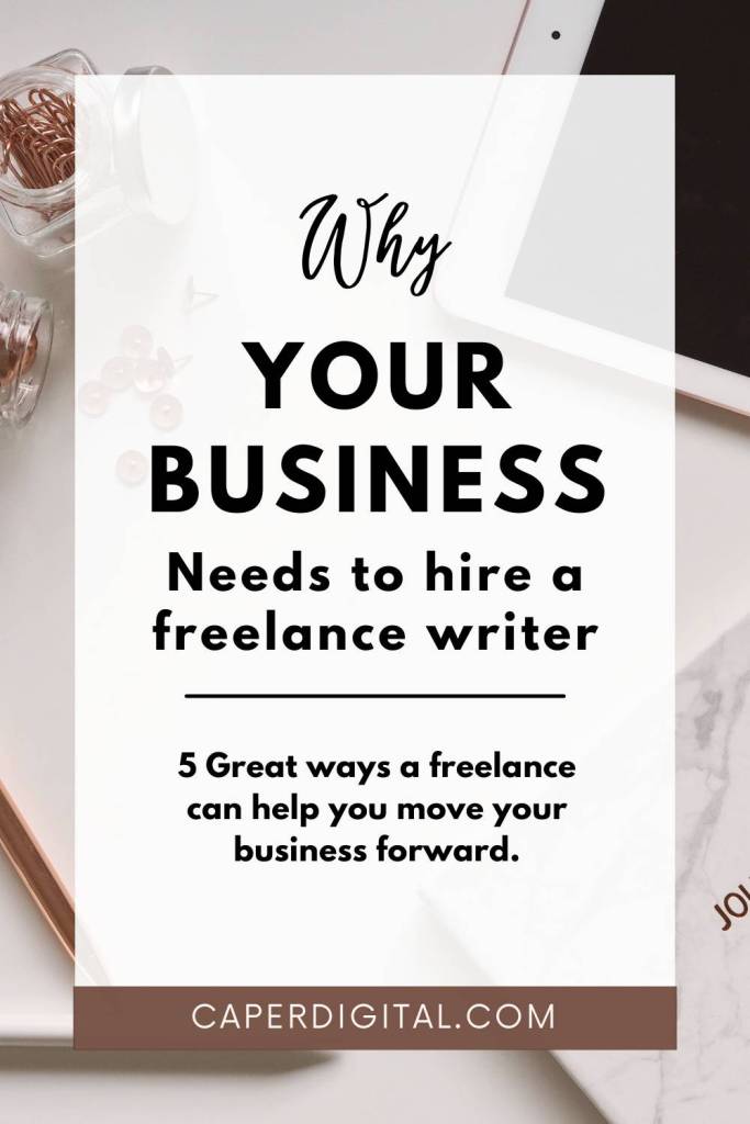  freelance writer | writing | small business advice | writer's life | why hire a writer | freelancing